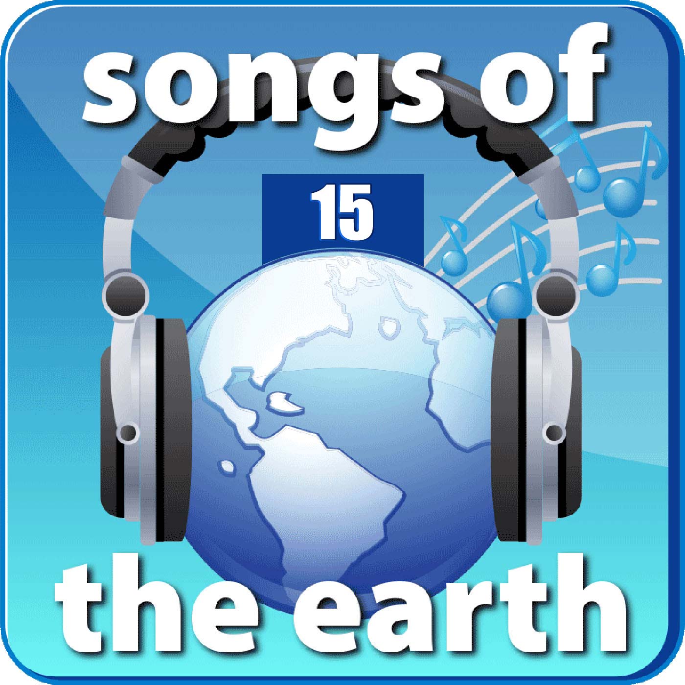 Songs of the Earth - Show 15 episode artwork